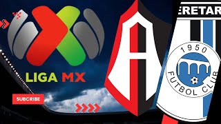 🔴ATLAS FC VS QUERETAROS FC🔴 EN VIVO [upl. by Fontes]