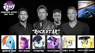 MLP x Nickelback My Little Pony Characters Sing “Rockstar” [upl. by Shela152]