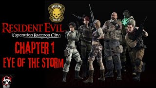 Resident Evil Operation Raccoon City  Echo Six DLC FULL PLAYTHROUGH  Ch1 Eye of the Storm [upl. by Browne]