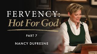 317  Fervency Hot For God Part 7 [upl. by Annet]