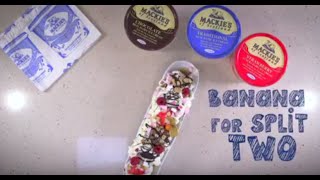 Mackies Ice Cream  Banana Split for Two Recipe [upl. by Starks]