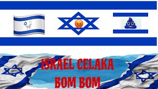 ISARAEL CELAKA BOMBOM SONG 👎🏻💩🇮🇱💩👎🏻 [upl. by Leiand]