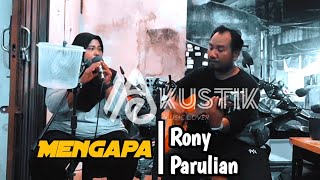 MENGAPARONY PARULIAN  LIVE COVERAEKUSTIK [upl. by Htial111]