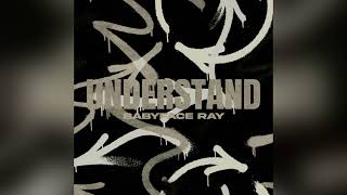 Babyface Ray  Understand Clean [upl. by Ocirderf]