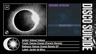 Velvet Velour  Dense Ocean Facets Remix Jardin de Bliss [upl. by Artiek966]