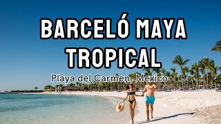 Barceló Maya Tropical  All Inclusive  5 Star Hotel in Playa del Carmen Mexico [upl. by Ardekahs]