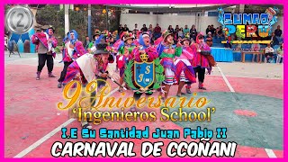 Carnaval de Ccoñani  Ayacucho  IE N146 Su Santidad Juan Pablo II  9no AnivIngenieros School [upl. by Elolcin665]