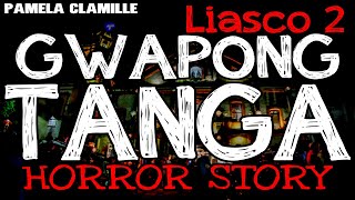 GWAPONG TANGA HORROR STORY LIASCO 2  TRUE HORROR STORIES  TRUE HORROR [upl. by Analos]