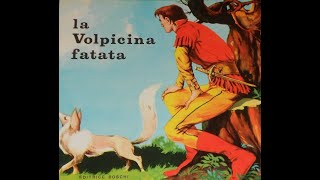 La Volpicina Fatata [upl. by Garcia]