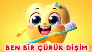 Ben Bir Çürük Dişim ❤️ Çocuk Şarkıları [upl. by Weld]