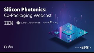 Silicon Photonics  CoPackaging Webcast [upl. by Silrak]