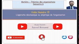 Vidéo 8  Théories des organisations  Lapproche néoclassique ou empirique [upl. by Raouf594]