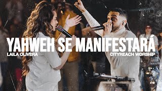 Yahweh Se Manifestará  Oasis Ministry Cover  CityReach Worship feat Laila Olivera [upl. by O'Connor]