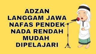 ADZAN LANGGAM JAWA MERDU NAFAS PENDEK NADA RENDAH MUDAH DIPELAJARI DAN MUDAH DITIRU [upl. by Eetsirhc475]