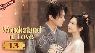 Wonderland of Love 13  Xu Kai Jing Tians childhood  乐游原  ENG SUB [upl. by Tirrell]