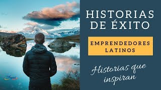 10 historias de éxito de emprendedores latinos que inspiran [upl. by Llerad16]