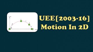 UEE 2003  2016  on Grade 12 physics unit 2 Motion in Two Dimensions  ከሚያስገርም ማብራሪያ ጋር [upl. by Peadar]