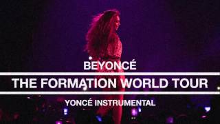 Beyoncé  Yoncé Live at The Formation World Tour Instrumental [upl. by Burris]