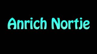 Learn How To Pronounce Anrich Nortje [upl. by Acilgna]