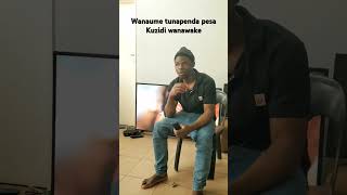 Wanaume tunapenda sana pesa dhid ya wanawake [upl. by Hughett40]