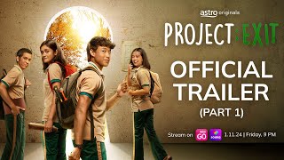 PROJECT EXIT  OFFICIAL TRAILER PART 1  1 NOVEMBER 2024 [upl. by Anuat22]