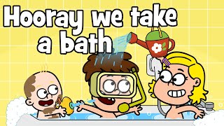 Childrens bath song  Hooray we take a bath  Hooray kids songs amp nursery rhymes  time to bathe [upl. by Asiat267]