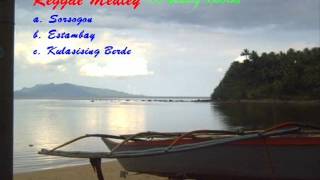 Reggae Medley  Bicol Song [upl. by Garris]