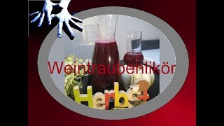 Rezepte Weintraubenlikör selber machen mit weißen Rum Sehr lecker [upl. by Adriene424]