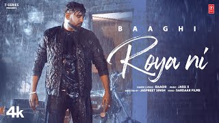 ROYA NI Official Video  Baaghi  Jassi X  Latest Punjabi Songs 2024  TSeries [upl. by Campney]