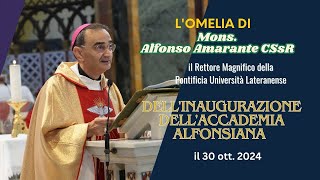 Lomelia di Mons Alfonso Amarante CSsR dellInaugurazione dellAccademia Alfonsiana il 30 ott 2024 [upl. by Ykcim448]