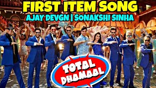 Total Dhamaal First Item Song  Ajay Devgn Dancing With Sonakshi Sinha  Arshad Warsi Madhuri Dixit [upl. by Orsay]