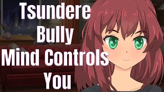 Tsundere Bully Mind Controls You ASMRRoleplayF4M [upl. by Tersina]