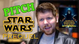 Pitch a Star Wars Prequel [upl. by Ingham]