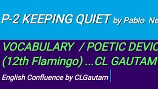 KEEPING QUIET  Vocabulary and Poetic Devices 12th Eng Core301 [upl. by Darken]