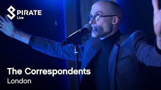 The Correspondents Full Performance  Pirate Live [upl. by Lal]