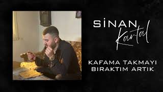 Sinan Kartal  Kafama Takmayı Bıraktım ArtıkTrend Music [upl. by Anuala]