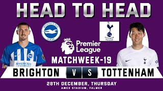 BRIGHTON vs TOTTENHAM  Prediction amp Head to Head Stats  Matchweek 19  BHA vs TOT  EPL 202324 [upl. by Ingaborg]