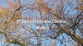 Przyszliśmy do Ciebie Matko Medjugorie [upl. by Lytsyrk51]