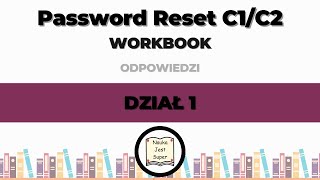 Password Reset C1C2  Workbook  średnia  DZIAŁ 1  odpowiedzi 5  14 str  angielski [upl. by Abbotson]