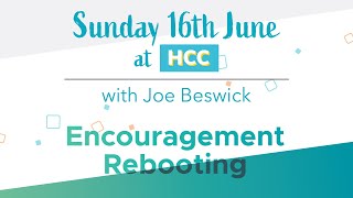 Encouragement Rebooting Talk  Hexham Community Church Live [upl. by Atauqal]