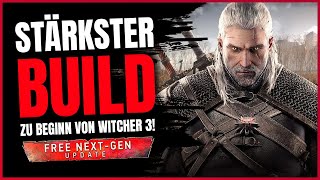 Extrem stark schon direkt zum Start Witcher 3 bester Build am Anfang [upl. by Swayder]