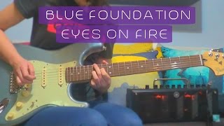 Blue Foundation  Eyes On Fire  Guitar Cover 155 With Tabs [upl. by Letnuhs]