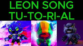 LEON SONG TUTORIAL brawlstars leon [upl. by Nnaeirrac]