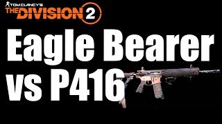 The Division 2 PTS  Eagle Bearer vs P416 [upl. by Annaitat]