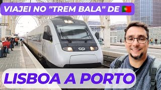 COMO é VIAJAR no quotTREM BALAquot de Portugal🚊🇵🇹 De LISBOA ao PORTO no Comboio CP Alfa Pendular train [upl. by Pardner]