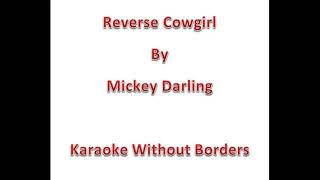 Reverse Cowgirl by Mickey Darling Karaoke [upl. by Cired]