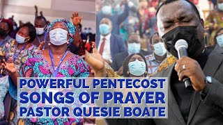 Powerful Pentecost Songs of PRAYER led by Pastor Quesie Boate🔥 on PENT TV [upl. by Suilenrac]