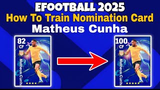 How To Upgrade 99 Rated Matheus Cunha In Efootball 2025  Matheus Cunha Max Level Pes 2025 [upl. by Vandyke]