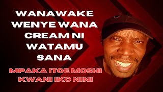 WANAWAKE WENYE WANA CREAM NI WATAMU SANA [upl. by Nittirb133]