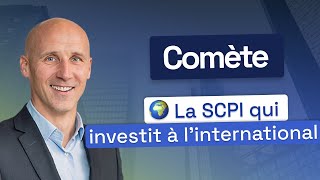 SCPI Comète  Jeune SCPI aux ambitions internationales [upl. by Lerred]